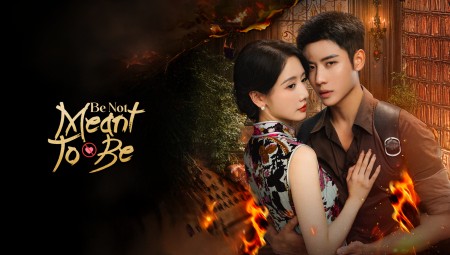 Chàng Không Phải Người Tốt (Quân Phi Lương Nhân) - Be Not Meant To Be